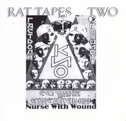 Nurse With Wound : Rat Tapes Two